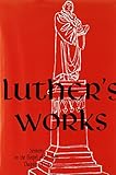 Luther's Works, Volume 22 (Sermons on Gospel of St John Chapters 1-4) (Luther's Works (Concordia))