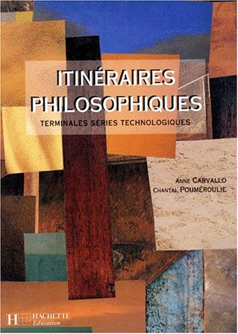 Itinéraire philosophique, terminale technologique. Edition 1996 by (Paperback)
