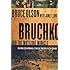 Bruchko And The Motilone Miracle: How Bruce Olson Brought a Stone Age South American Tribe into the 21st Century
