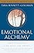Emotional Alchemy: How the Mind Can Heal the Heart by Tara Bennett-Goleman