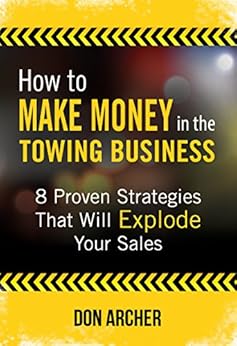 Amazon Com How To Make Money In The Towing Business 8