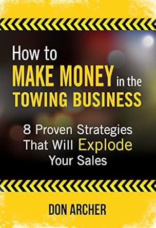 Amazon Com How To Make Money In The Towing Business 8