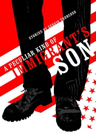 A Peculiar Kind of Immigrant's Son