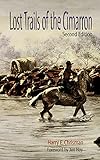 Lost Trails of the Cimarron by Harry E. Chrisman