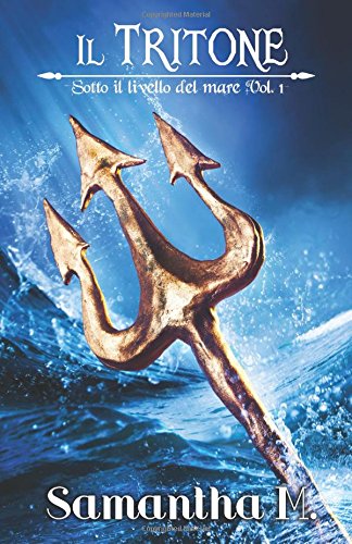 Il Tritone (Sotto il livello del mare) (Italian Edition)