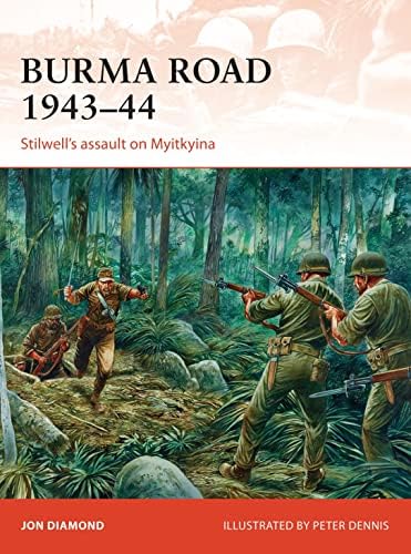 The Burma Road: The Epic Story of the China-Burma-India Theater in