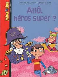Allô, héros super ?