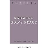Anxiety: Knowing God's Peace (31-Day Devotionals for Life)