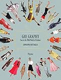 Gio_Graphy: Fun in the Wild World of Fashion by Giovanna Battaglia, Natalie Massenet