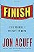 Finish: Give Yourself the Gift of Done - Book by Jon Acuff
