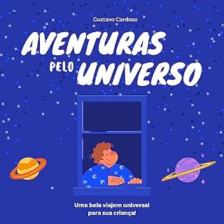 Livro Aventuras pelo Universo: Uma bela viajem universal para sua criança!
