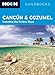Moon Cancún and Cozumel: Including the Riviera Maya (Moon Handbooks) by Liza Prado, Gary Chandler