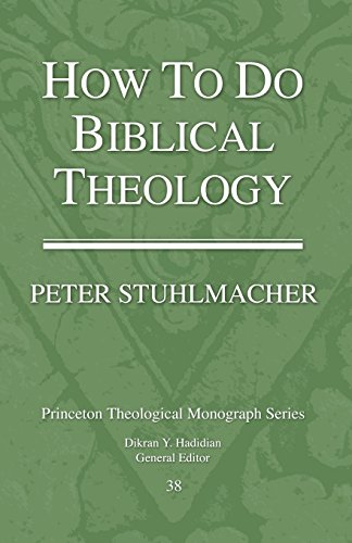 How to do Biblical Theology (Princeton Theological Monograph Series)