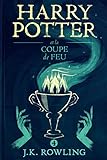 Image de Harry Potter et la Coupe de Feu (La série de livres Harry Potter t. 4) (French Edition)