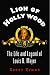 Lion of Hollywood: The Life and Legend of Louis B. Mayer by Scott Eyman