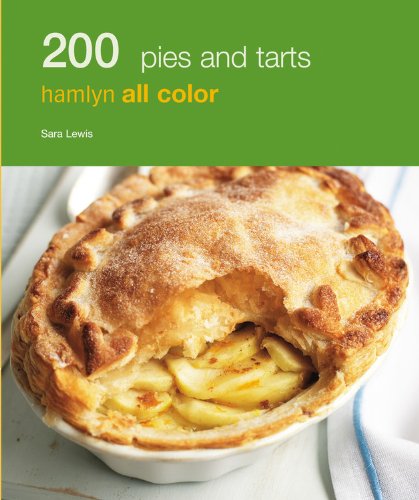200 Pies and Tarts: Hamlyn All Color by Sara Lewis