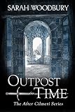 Outpost in Time (The After Cilmeri Series Book 13) by