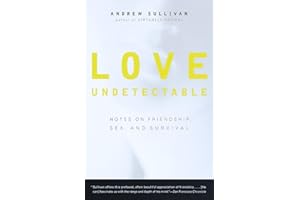 Love Undetectable: Notes on Friendship, Sex, and Survival
