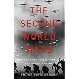 The Second World Wars: How the First Global Conflict Was Fought and Won