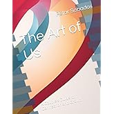 The Art of Us: A Couple's Guide to Connection and Growth