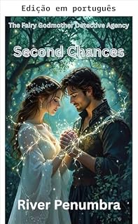 Livro Segundas chances (A agência de detetives da fada madrinha Livro 2)