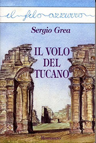 Il volo del tucano (Il filo azzurro) (Italian Edition)