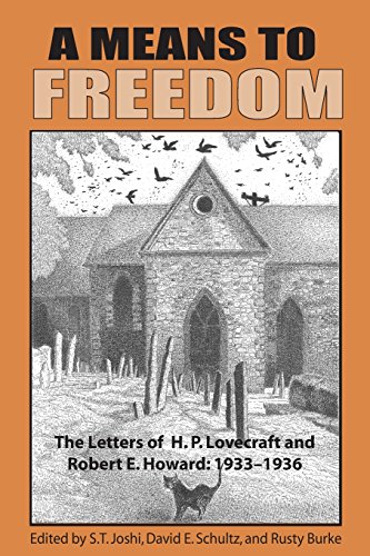 Download A Means to Freedom: The Letters of H. P. Lovecraft and Robert E. Howard (Volume 2) Download A Means to Freedom: The Letters of H. P. Lovecraft and Robert E. Howard (Volume 2)
