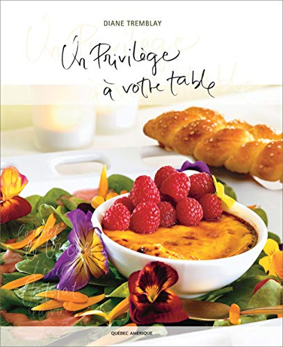 Un Privilege a Votre Table 2e ed. by (Hardcover)