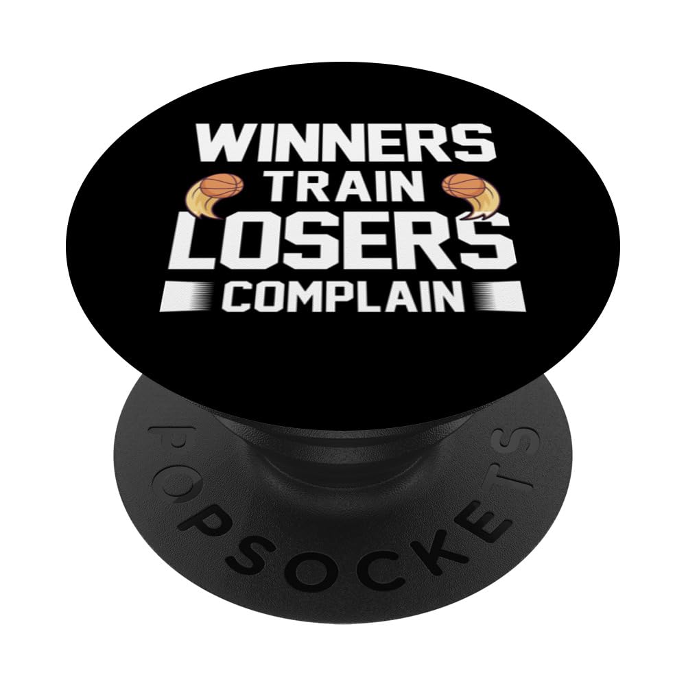 Winners Train Losers Complain Court Basketballer Basketball PopSockets Swappable PopGrip
