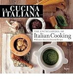 La Cucina Italiana: The Encyclopedia of Italian Cooking La Cucina Italiana: The Encyclopedia of Italian Cooking
