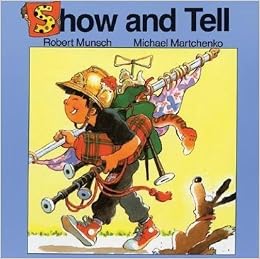 Show And Tell (Classic Munsch) (9781550371970)
