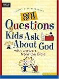 801 Questions Kids Ask about God (Heritage Builders) by