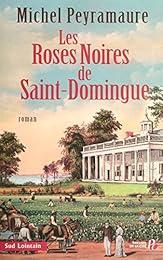 Les  roses noires de Saint-Domingue