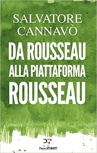Salvatore Cannavò – Da Rousseau alla piattaforma Rousseau (2019)