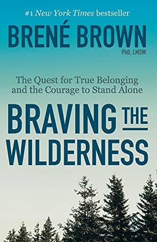 Random House Trade Braving The Wilderness: The Quest For True Belonging And The Courage To Stand Alone