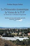 Pour une democratie economique, La Vision de la TUP, Theorie de l Utilisation Progressiste (French E by 