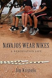 Navajos Wear Nikes: A Reservation Life