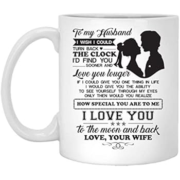 to my husband i wish i could turn back the clock mug
