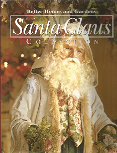 Better Homes and Gardens Santa Claus Collection (Better Homes and Gardens Creative Collection, Volum by Better Homes And Gardens
