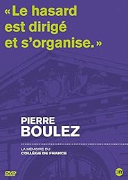 La Mémoire Du Collège De France : Pierre Boulez