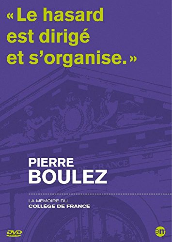 La Mémoire Du Collège De France : Pierre Boulez