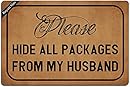 Ruiyida Please Hide All Packages From My Husband Entrance Floor Mat Funny Doormat Door Mat Decorative Indoor Outdoor Doormat Non-woven 23.6 By 15.7 Inch Machine Washable Fabric Top