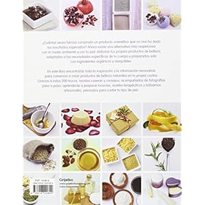 Cosmética natural / 200 Tips, Techniques, and Recipes for Natural Beauty (Spanish Edition)