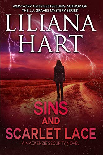Sins and Scarlet Lace (A MacKenzie Security Novel Book 4) by Liliana Hart