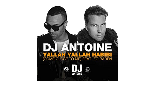 Yallah Yallah Habibi Come Close To Me Dj Antoine Vs Mad Mark 2k18 Extended Mix By Dj Antoine Feat Zo Baren On Amazon Music Amazon Com by dj antoine feat zo baren on amazon