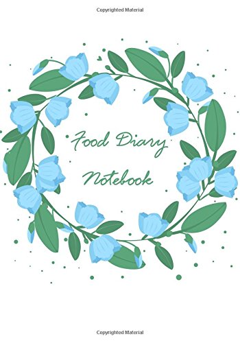 [E.b.o.o.k] Food Diary Notebook: Plan Your Meals & Lose Weight With This Handy Food Diary And Exercise Journal N<br />[W.O.R.D]