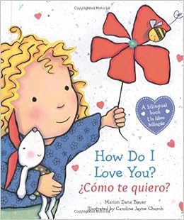 How Do I Love You Como Te Quiero Spanish And English Edition