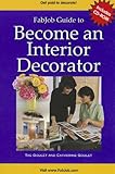 FabJob Guide to Become an Interior Decorator (With CD-ROM) (FabJob Guides)