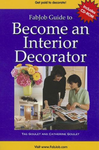 FabJob Guide to Become an Interior Decorator (With CD-ROM) (FabJob Guides)