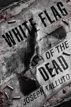 White Flag Of The Dead by [Talluto, Joseph]